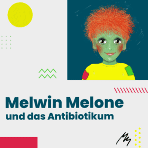 Grafik - Melwin Melone und das Antibiotikum
