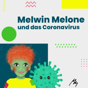 Grafik - Melwin Melone und das Corona Virus