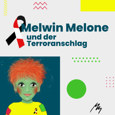 Grafik - Melwin Melone und der Terroranschlag