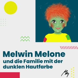 Grafik - Melwin Melone und die Familie mit der dunklen Hautfarbe