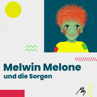 Grafik - Melwin Melone und die Sorgen